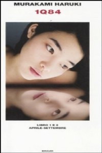 1Q84. Libro 1 e 2. Aprile-settembre