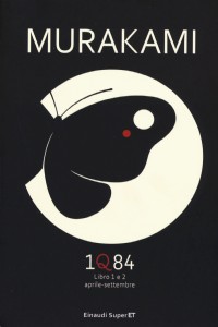 1Q84. Libro 1 e 2. Aprile-settembre