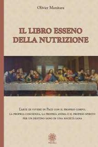 Libro esseno della nutrizione. L'arte di vivere in pace con il proprio corpo, la propria coscienza, 