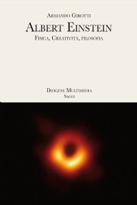 Albert Einstein. Fisica, creatività, filosofia
