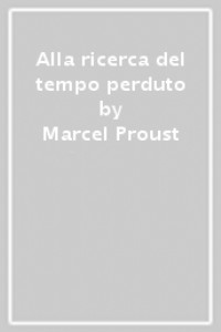 Alla ricerca del tempo perduto