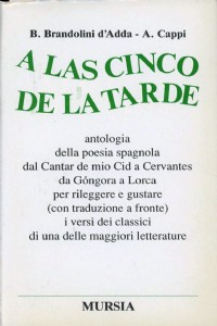 A las cinco de la tarde. Antologia della poesia spagnola dal Cantar de mio Cid a Cervantes, da Gongo