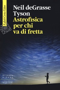 Astrofisica per chi va di fretta