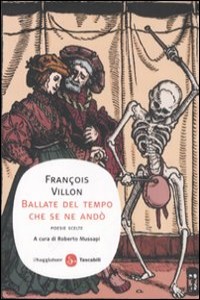 Ballate del tempo che se ne and�. Poesie scelte. Testo francese a fronte
