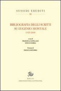 Bibliografia degli scritti su Eugenio Montale (1925-2008)
