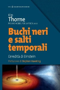Buchi neri e salti temporali. L'eredit di Einstein