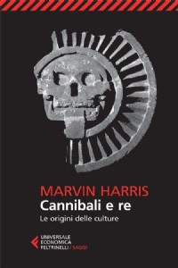 Cannibali e re. Le origini delle culture