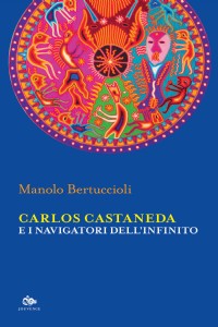 Carlos Castaneda e i navigatori dell'infinito