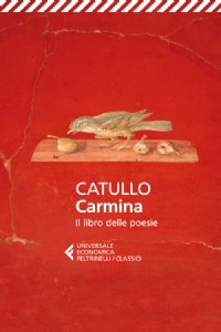 Carmina. Il libro delle poesie. Testo latino a fronte