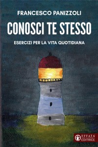 Conosci te stesso. Esercizi per la vita quotidiana