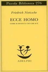 Ecce homo. Come si diventa ci� che si �