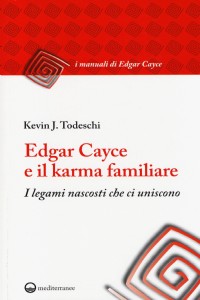 Edgar Cayce e il karma familiare. I legami nascosti che ci uniscono