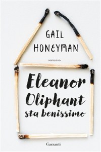 Eleanor Oliphant sta benissimo - Gail Honeyman