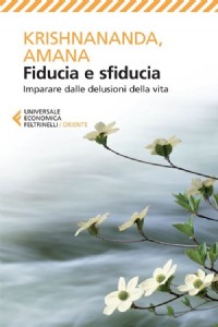 Fiducia e sfiducia. Imparare dalle delusioni della vita