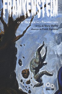 Frankenstein o il moderno prometeo