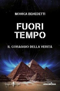 Fuori tempo. Il coraggio della verit�
