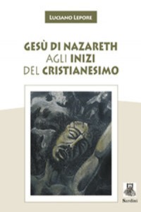 Ges� di Nazareth agli inizi del cristianesimo