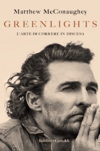 Greenlights. Il diario. Il tuo viaggio, la tua storia