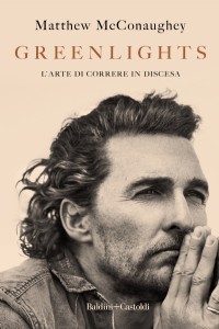 Greenlights. L'arte di correre in discesa