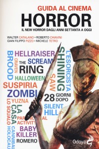 Guida al cinema horror. Il New Horror dagli anni Settanta a oggi