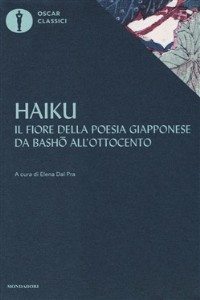 Haiku. Il fiore della poesia giapponese da Basho all'ottocento. Testo