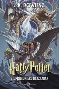 Harry Potter e il prigioniero di Azkaban. Ediz. anniversario 25 anni