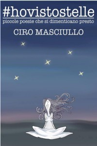 #hovistostelle. Piccole poesie che si dimenticano presto