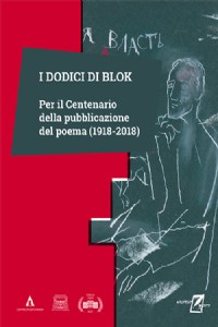 I dodici di Blok. Per il centenario della pubblicazione del poema (1918-2018)