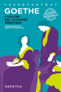 I dolori del giovane Werther. Ediz. integrale