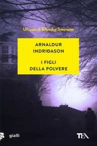 I figli della polvere. I casi dell'ispettore Erlendur Sveinsson