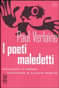 I poeti maledetti. Testo francese a fronte