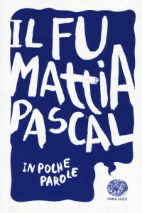 Il fu Mattia Pascal da Luigi Pirandello
