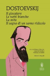 Il giocatore-Le notti bianche-La mite-Il sogno di un uomo ridicol...