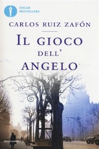 Il gioco dell'angelo - Carlos Ruiz Zafon