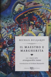 Il Il Maestro e Margherita. Con i dipinti delle avanguardie russe...