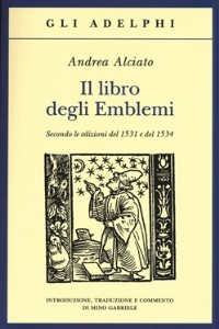 Il libro degli emblemi - Andrea Alciato