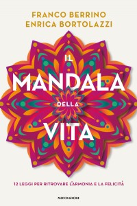 Il mandala della vita. 12 leggi per ritrovare l'armonia e la felicità