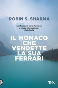 Il monaco che vendette la sua Ferrari. Una favola spirituale