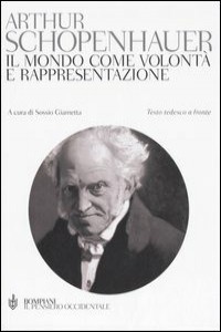 Il mondo come volont e rappresentazione. Testo tedesco a fronte