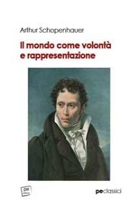 Il mondo come volont� e rappresentazione