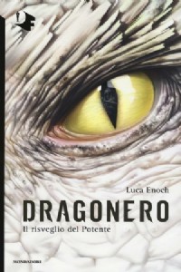 Il risveglio del Potente. Dragonero
