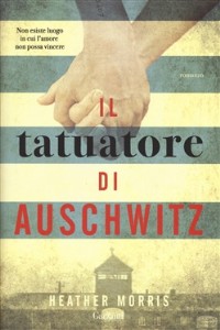 Il tatuatore di Auschwitz - Heather Morris