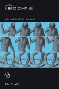 Il terzo scimpanz�. Ascesa e caduta del primate homo sapiens