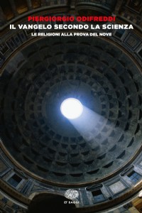 Il Vangelo secondo la scienza. Le religioni alla prova del nove