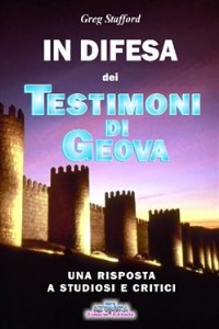 In difesa dei testimoni di Geova. Una risposta a studiosi e critici