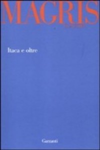 Itaca e oltre - Claudio Magris