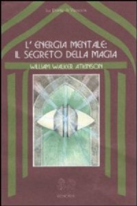 L' energia mentale: il segreto della magia
