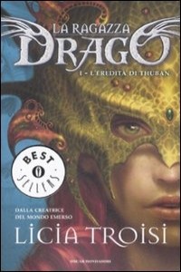 L' eredit di Thuban. La ragazza drago. Vol. 1