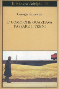 L' uomo che guardava passare i treni