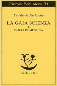 La gaia scienza e idilli di Messina